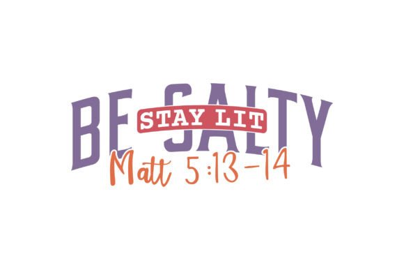 Christian Be Salty Stay Lit Matt 5 13-14: T-Shirt Graphics