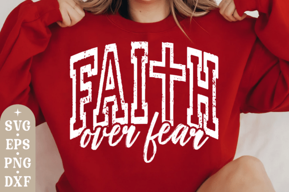 Faith over Fear SVG: A Graphics Asset for Christian T-Shirt Designs