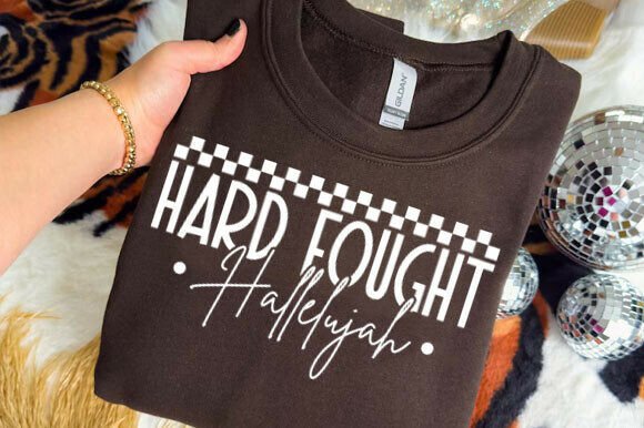 Hard Fought Hallelujah SVG for T-Shirt Designs & Graphics