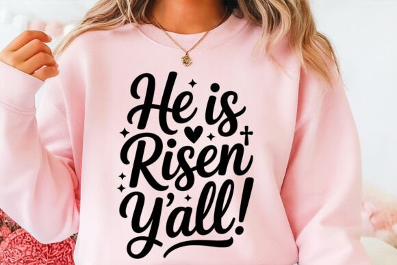 He is Risen Y’all SVG Graphics for T-Shirt Designs