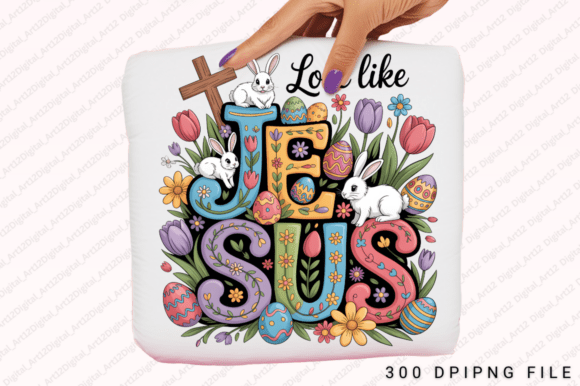 Love Like Jesus Easter PNG for T-Shirt Designs & Graphics