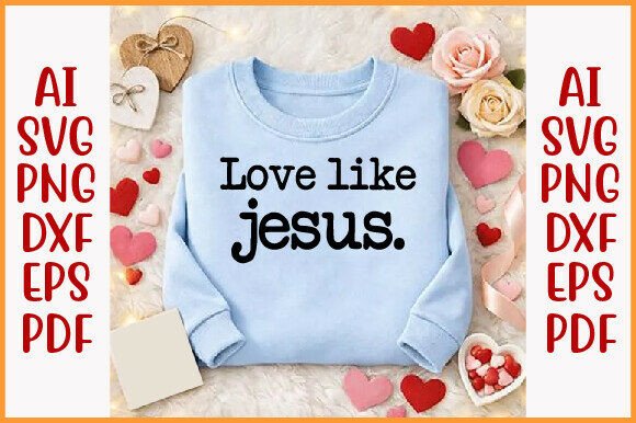 Love Like Jesus PNG Design: Graphics & T-Shirt Designs Review