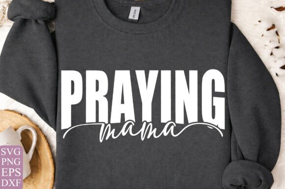 Praying Mama SVG PNG: Christian Graphics for T-Shirt Designs