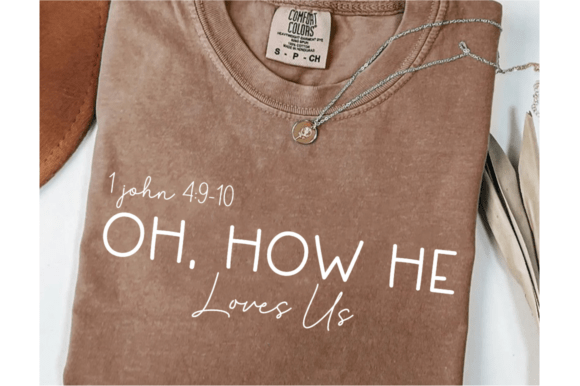 Reviewing Oh How He Loves Us Svg Png,God Jesus Svg Graphics for T‑Shirt Designs